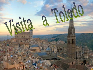 Visita  a  Toledo 
