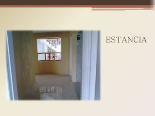 ESTANCIA
 