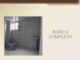 BAÑO 2
COMPLETO
 
