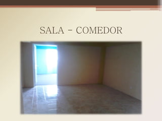 SALA - COMEDOR
 