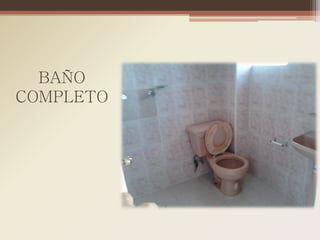 BAÑO
COMPLETO
 