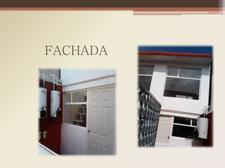 FACHADA
 
