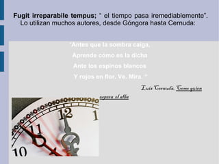 Furor amoris:   expresa la concepción del amor como una locura, como una enfermedad mental que niega todo poder a la razón. 