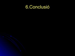 6.Conclusió 