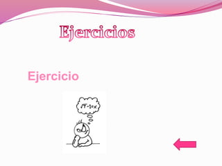 Ejercicio
 