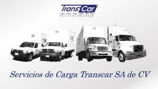 Servicios de Carga Transcar SA de CV
 