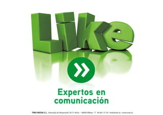 Expertos en
comunicación
TREK MEDIA S.L. Alameda de Mazarredo 39, 2º dcha. • 48009 Bilbao • T. 94 661 31 93 • trek@trek.es • www.trek.es
 