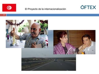 17 
El Proyecto de la internacionalización 
 