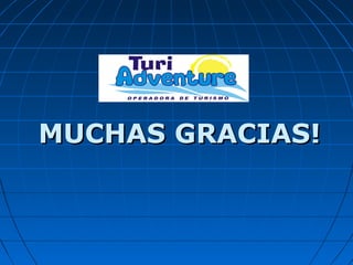 MUCHAS GRACIAS!MUCHAS GRACIAS!
 