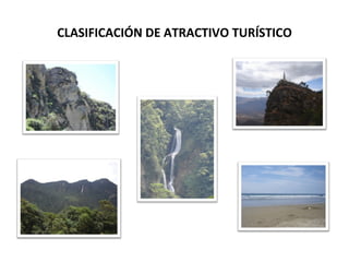 CLASIFICACIÓN DE ATRACTIVO TURÍSTICO 