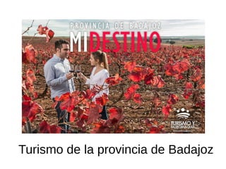 Turismo de la provincia de Badajoz
 