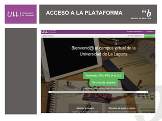 ACCESO A LA PLATAFORMA
 