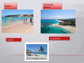 SOSÚA
COSTA DEL
ÁMBAR
 