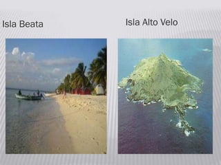 Isla Beata Isla Alto Velo
 