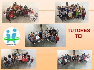 TUTORES
TEI
 