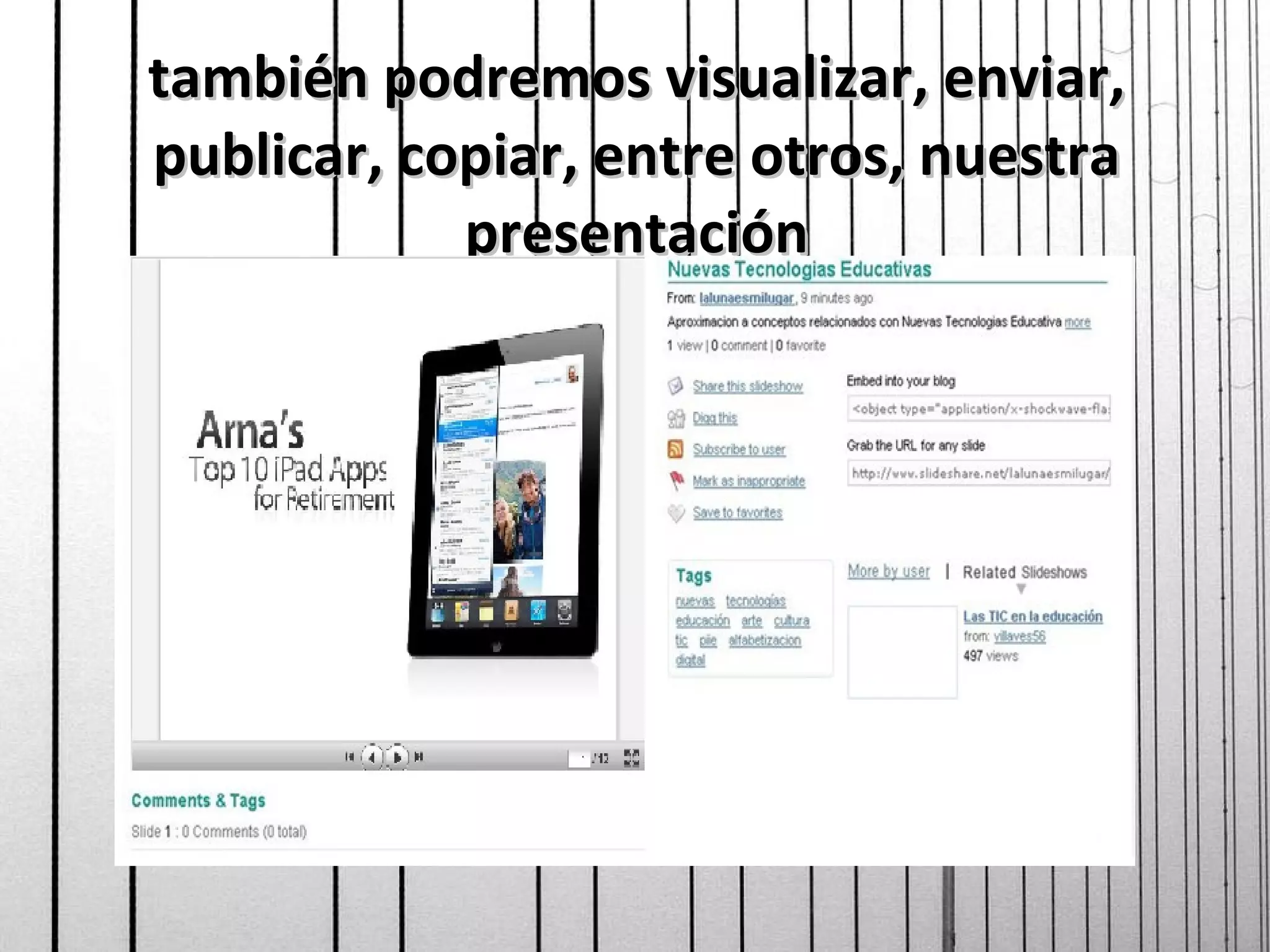también podremos visualizar, enviar, publicar, copiar, entre otros, nuestra presentación 