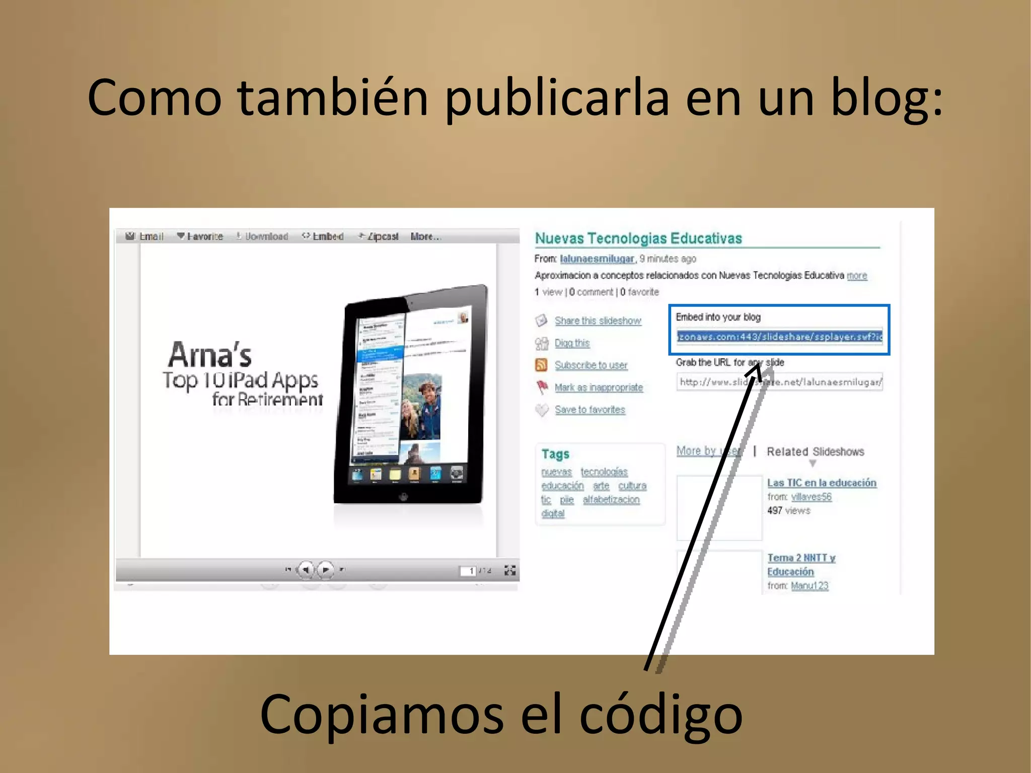 Como también publicarla en un blog: Copiamos el código  