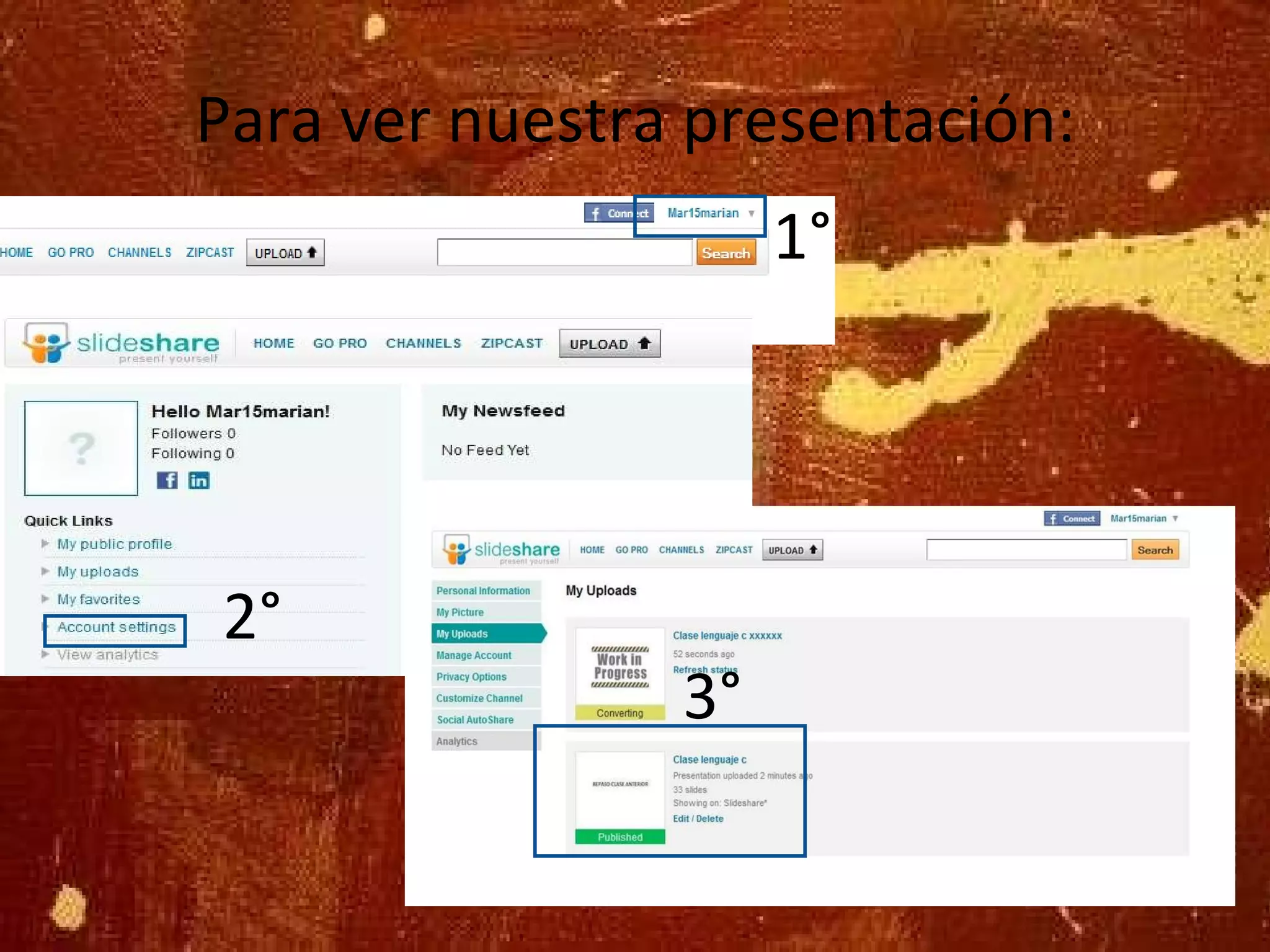Para ver nuestra presentación: 1° 2° 3° 