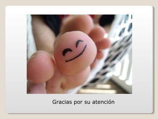 Gracias por su atención 