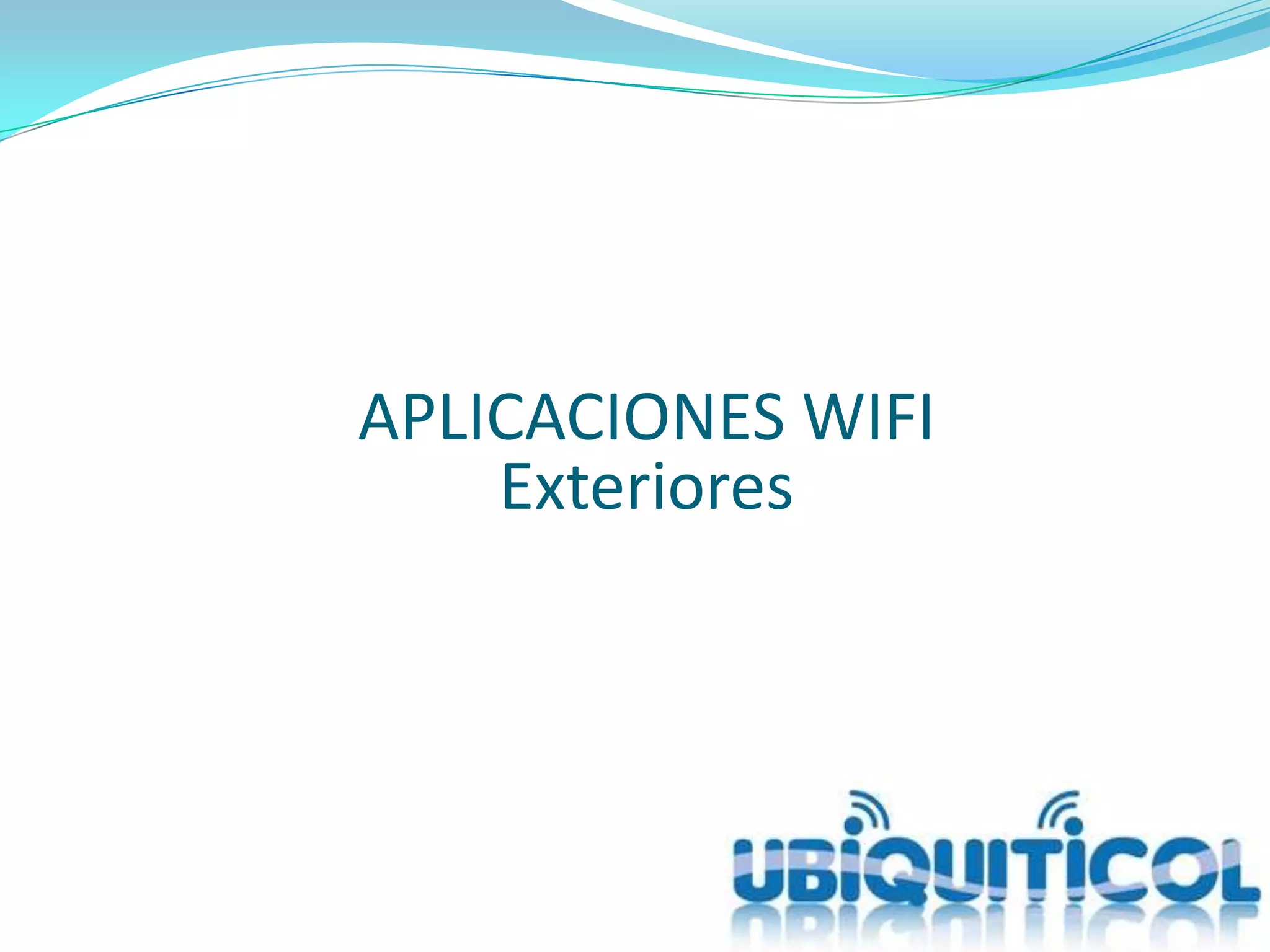 APLICACIONES WIFIExteriores