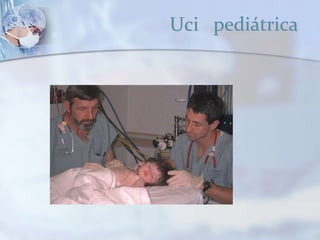 Uci pediátrica
 