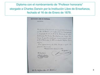 Diploma con el nombramiento de “Profesor honorario”  otorgado a Charles Darwin por la Institución Libre de Enseñanza, fechado el 16 de de Enero de 1878.   