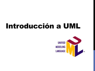 Introducción a UML
 