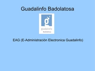 Guadalinfo Badolatosa EAG (E-Administración Electronica Guadalinfo) 