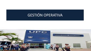 GESTIÓN OPERATIVA
 