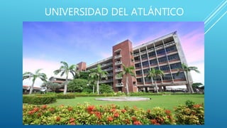 UNIVERSIDAD DEL ATLÁNTICO
 