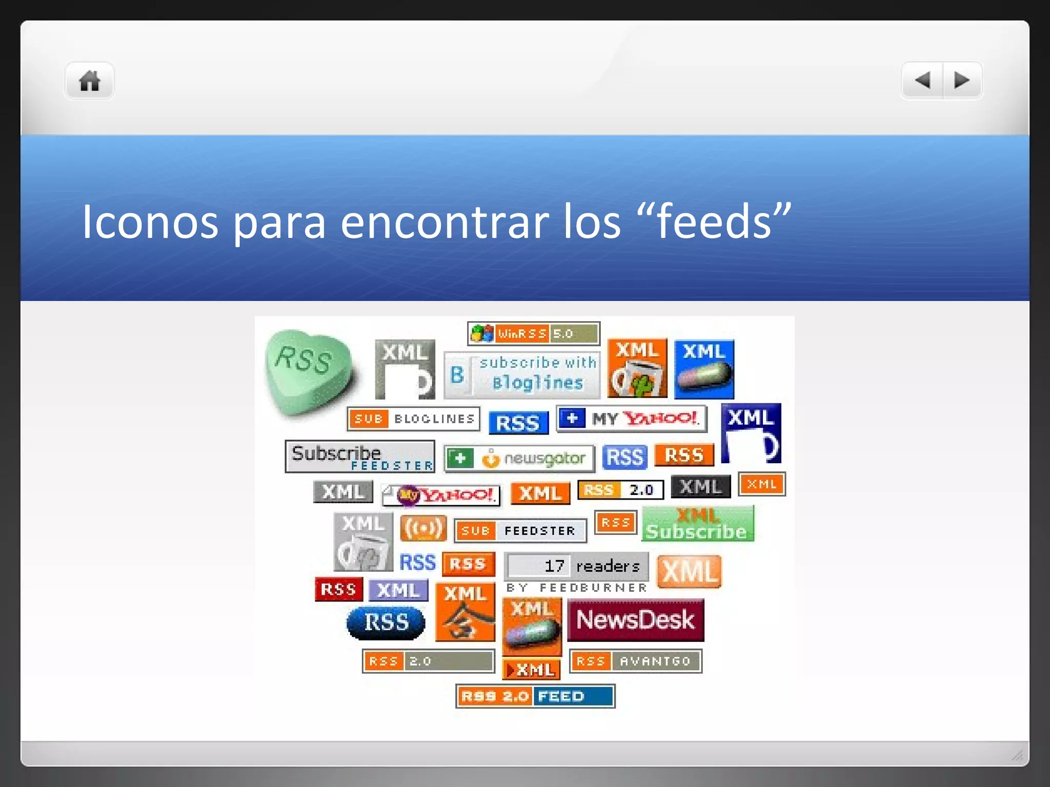 Iconos para encontrar los “feeds”
 
