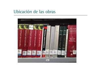 Ubicación de las obras
 