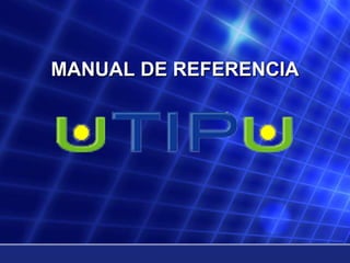 MANUAL DE REFERENCIA  