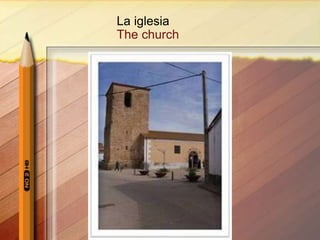 La iglesia
The church
 