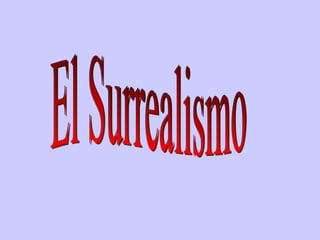 El Surrealismo 
