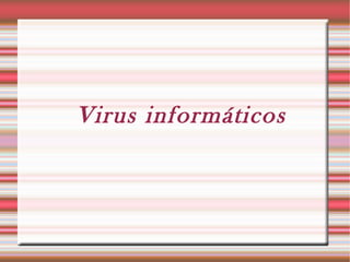 Virus informáticos 
