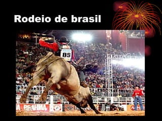 Rodeio de brasil
 