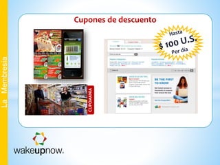 Cupones de descuento
CUPOMANIA
LaMembresía
 