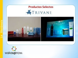 Productos Selectos
LaMembresía
 