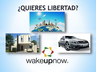 ¿QUIERES LIBERTAD?
 