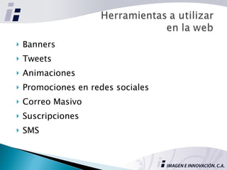 Banners Tweets Animaciones Promociones en redes sociales Correo Masivo Suscripciones SMS 