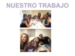 NUESTRO TRABAJO
 