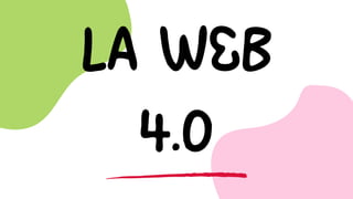 LA WEB
4.0
 