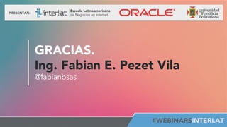 GRACIAS.
Ing. Fabian E. Pezet Vila
@fabianbsas

#FormaciónEBusiness

 