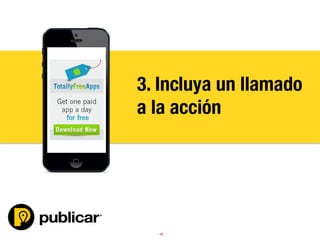 - 45 -
3. Incluya un llamado
a la acción
 