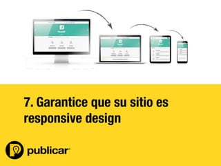 - 49 -
7. Garantice que su sitio es
responsive design
 