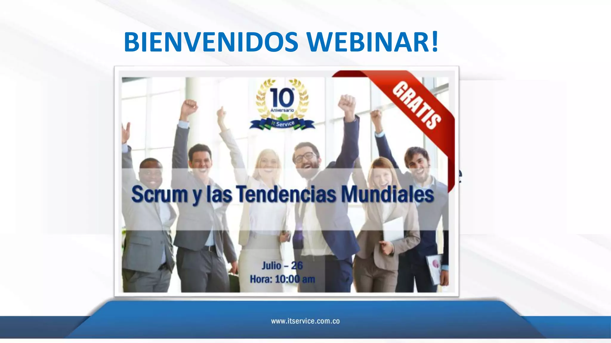 BIENVENIDOS WEBINAR!
 