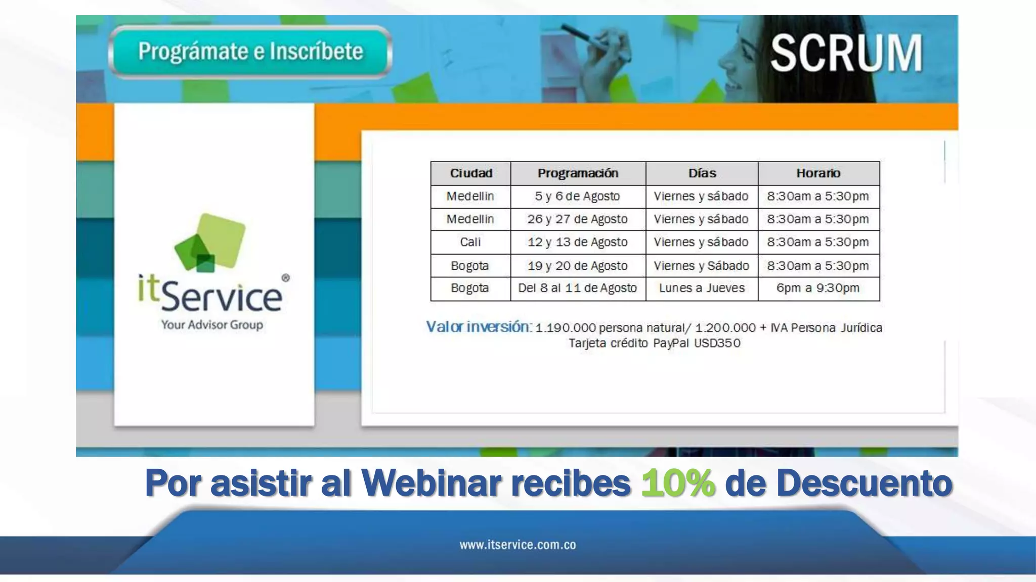 Por asistir al Webinar recibes 10% de Descuento
 