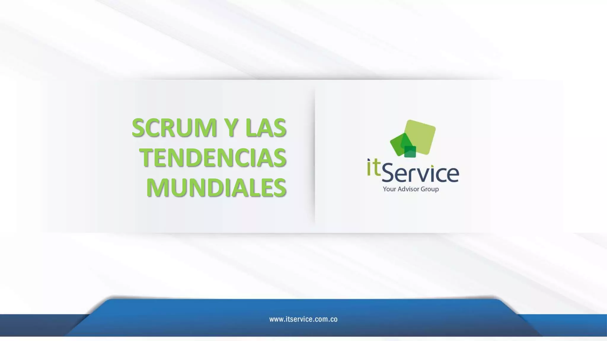 SCRUM Y LAS
TENDENCIAS
MUNDIALES
 