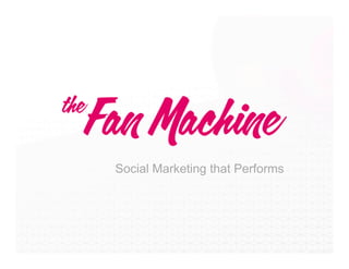 Social Marketing that Performs

 